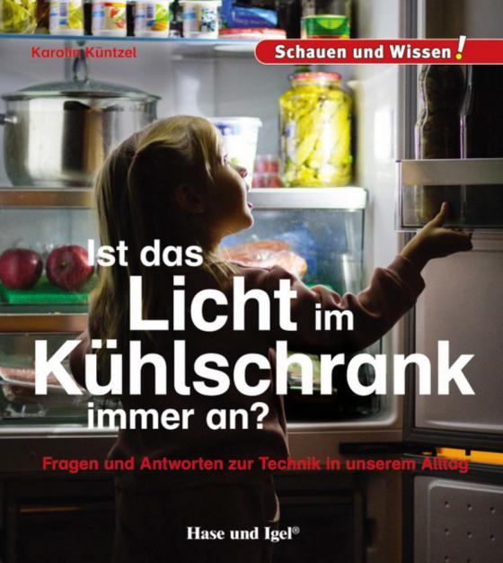 Cover-Bild Ist das Licht im Kühlschrank immer an?