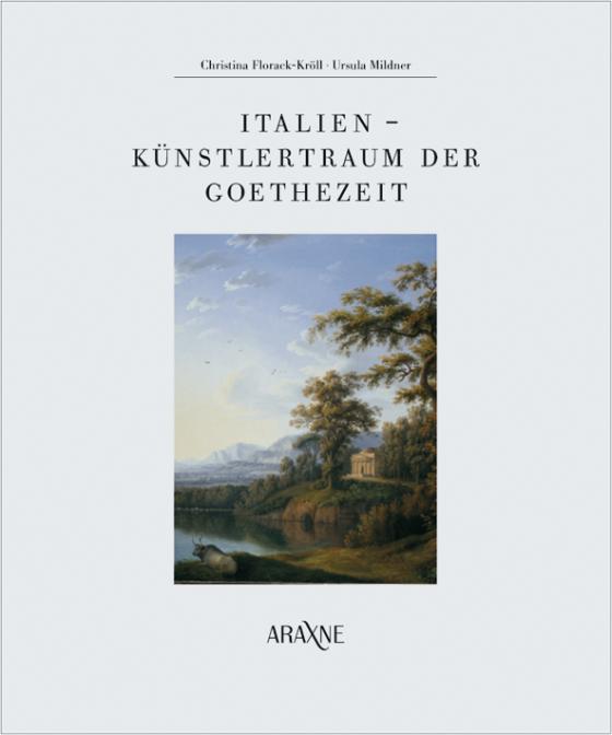 Cover-Bild Italien - Künstlertraum der Goethezeit
