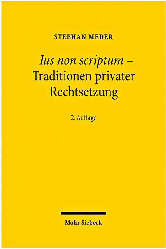 Cover-Bild Ius non scriptum - Traditionen privater Rechtsetzung