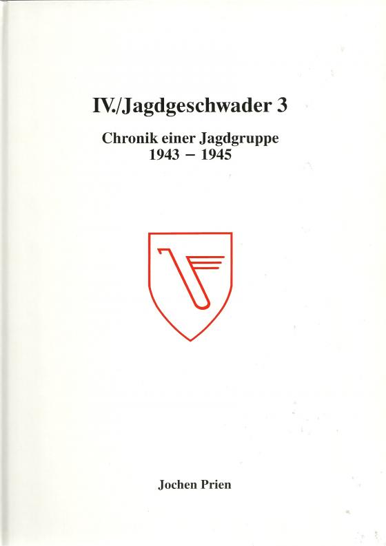 Cover-Bild IV./Jagdgeschwader 3 - Chronik des Einsatzes einer Jagdgruppe