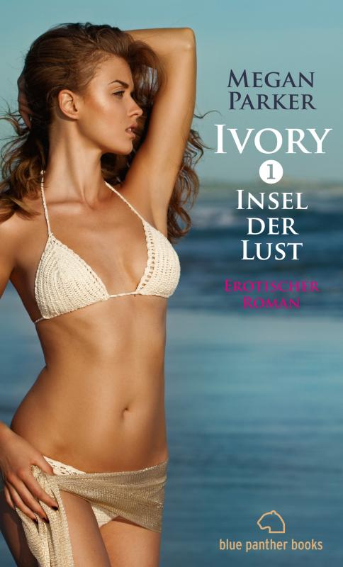 Cover-Bild Ivory 1 - Insel der Lust | Erotischer Roman