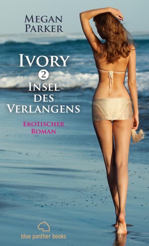 Cover-Bild Ivory 2 - Insel des Verlangens | Erotischer Roman