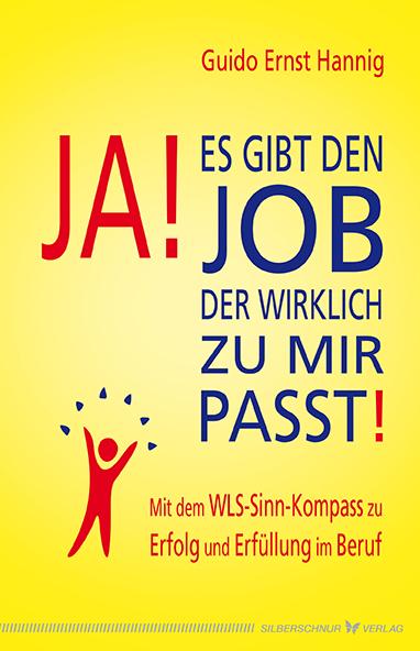 Cover-Bild Ja! Es gibt den Job, der wirklich zu mir passt!