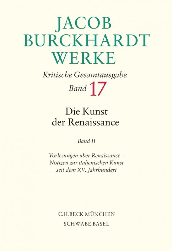 Cover-Bild Jacob Burckhardt Werke Bd. 17: Die Kunst der Renaissance II