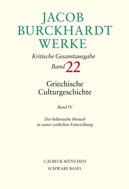 Cover-Bild Jacob Burckhardt Werke Bd. 22: Griechische Culturgeschichte IV