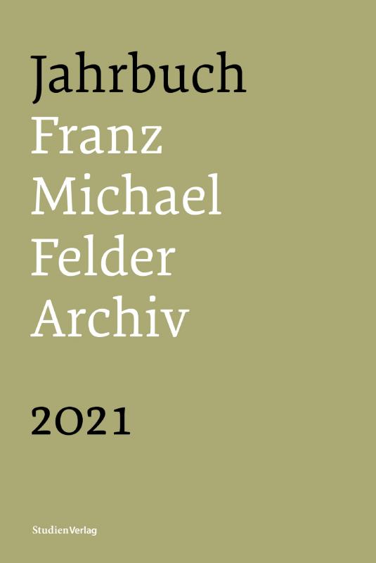 Cover-Bild Jahrbuch Franz-Michael-Felder-Archiv 2021