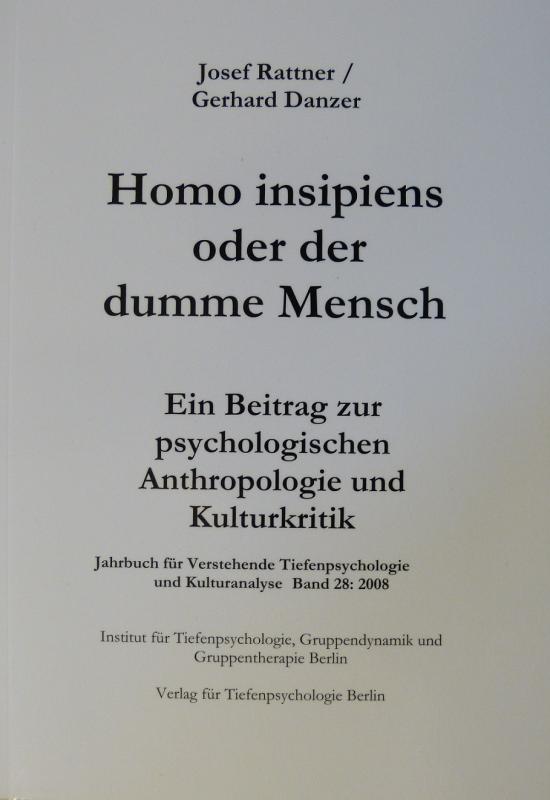 Cover-Bild Jahrbuch für verstehende Tiefenpsychologie und Kulturanalyse / Homo insipiens oder der dumme Mensch