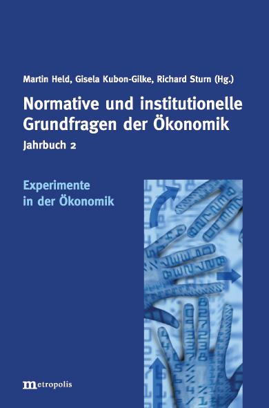 Cover-Bild Jahrbuch Normative und institutionelle Grundfragen der Ökonomik / Experimente in der Ökonomik