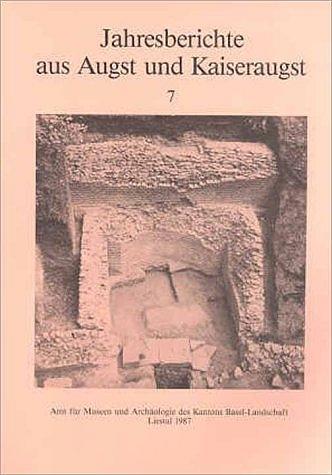 Cover-Bild Jahresberichte aus Augst und Kaiseraugst / Jahresberichte aus Augst und Kaiseraugst 7