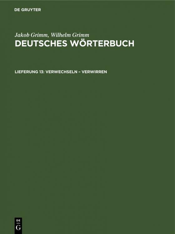 Cover-Bild Jakob Grimm; Wilhelm Grimm: Deutsches Wörterbuch. Deutsches Wörterbuch,... / Verwechseln – Verwirren