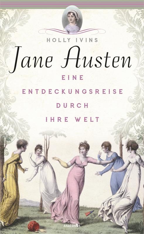 Cover-Bild Jane Austen. Eine Entdeckungsreise durch ihre Welt