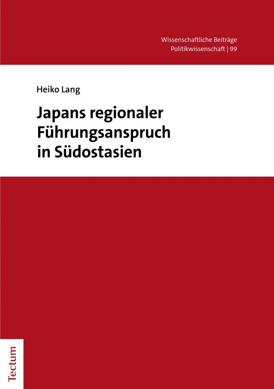 Cover-Bild Japans regionaler Führungsanspruch in Südostasien