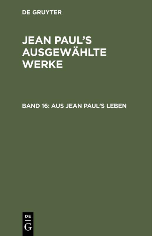 Cover-Bild Jean Paul: Jean Paul’s ausgewählte Werke / Aus Jean Paul’s Leben