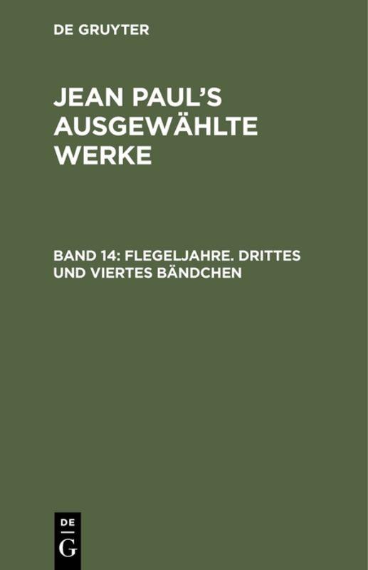 Cover-Bild Jean Paul: Jean Paul’s ausgewählte Werke / Flegeljahre. Drittes und viertes Bändchen