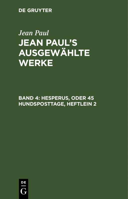 Cover-Bild Jean Paul: Jean Paul’s ausgewählte Werke / Hesperus, oder 45 Hundsposttage, Heftlein 2