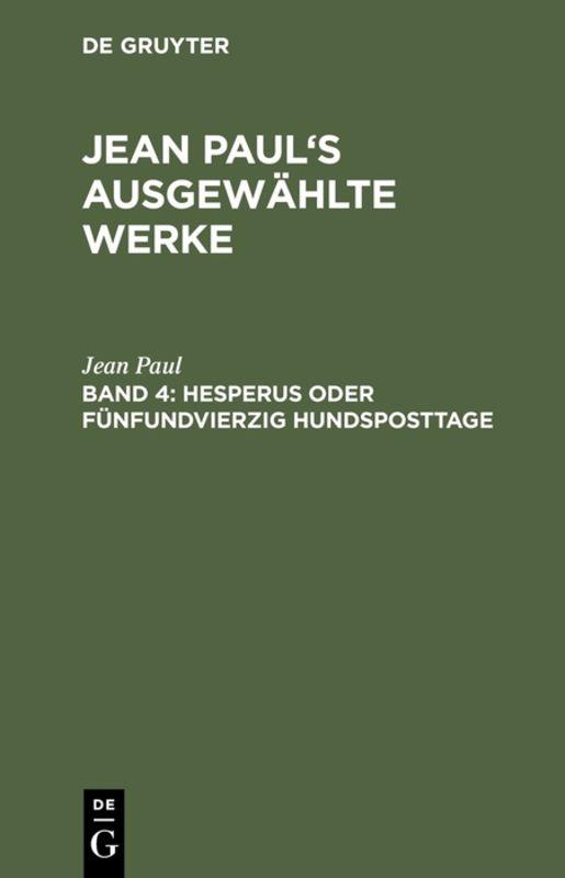 Cover-Bild Jean Paul: Jean Paul’s ausgewählte Werke / Hesperus oder fünfundvierzig Hundsposttage
