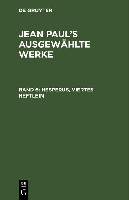 Cover-Bild Jean Paul: Jean Paul’s ausgewählte Werke / Hesperus, viertes Heftlein