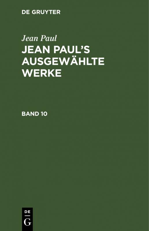 Cover-Bild Jean Paul: Jean Paul’s ausgewählte Werke / Jean Paul: Jean Paul’s ausgewählte Werke. Band 10