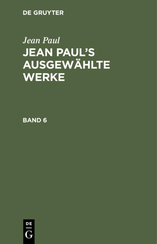 Cover-Bild Jean Paul: Jean Paul’s ausgewählte Werke / Jean Paul: Jean Paul’s ausgewählte Werke. Band 6