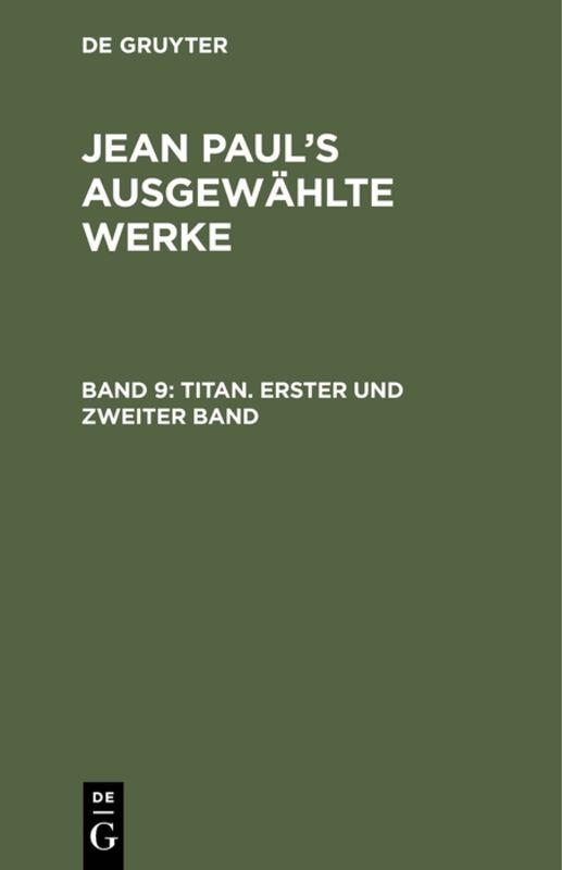 Cover-Bild Jean Paul: Jean Paul’s ausgewählte Werke / Titan. Erster und zweiter Band