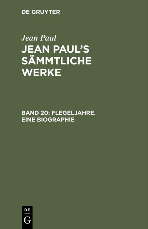 Cover-Bild Jean Paul: Jean Paul’s Sämmtliche Werke / Flegeljahre. Eine Biographie