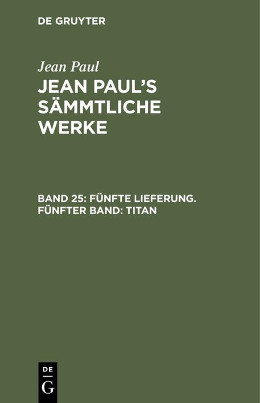 Cover-Bild Jean Paul: Jean Paul’s Sämmtliche Werke / Fünfte Lieferung. Fünfter Band: Titan