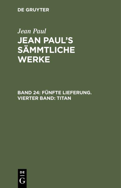 Cover-Bild Jean Paul: Jean Paul’s Sämmtliche Werke / Fünfte Lieferung. Vierter Band: Titan