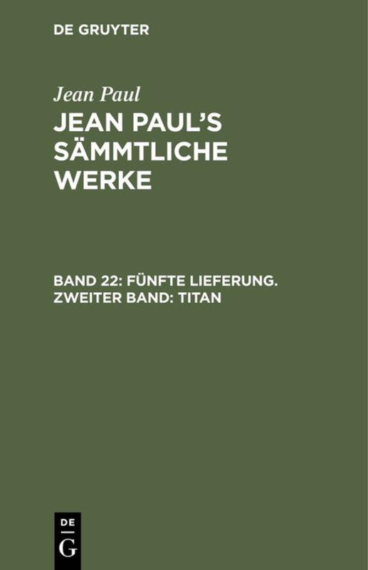 Cover-Bild Jean Paul: Jean Paul’s Sämmtliche Werke / Fünfte Lieferung. Zweiter Band: Titan