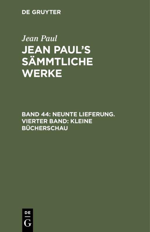 Cover-Bild Jean Paul: Jean Paul’s Sämmtliche Werke / Neunte Lieferung. Vierter Band: Kleine Bücherschau