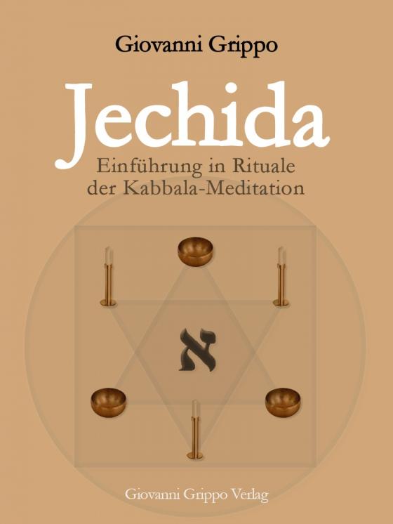 Cover-Bild Jechida - Einführung in Rituale der Kabbala-Meditation