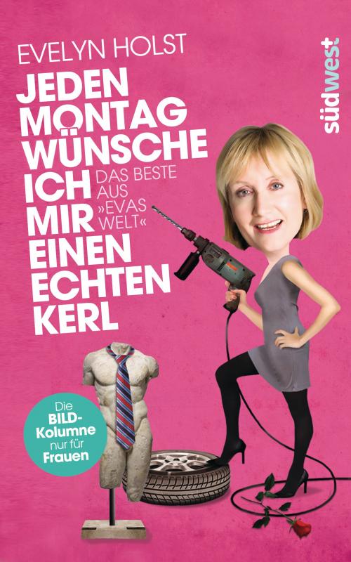 Cover-Bild Jeden Montag wünsche ich mir einen echten Kerl