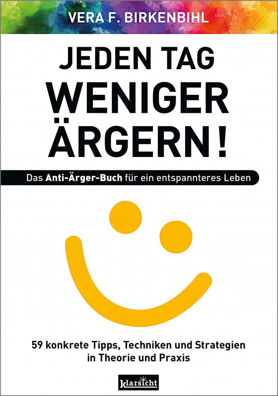 Cover-Bild Jeden Tag weniger ärgern! Das Anti-Ärger-Buch für ein entspannteres Leben