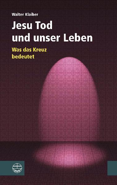 Cover-Bild Jesu Tod und unser Leben