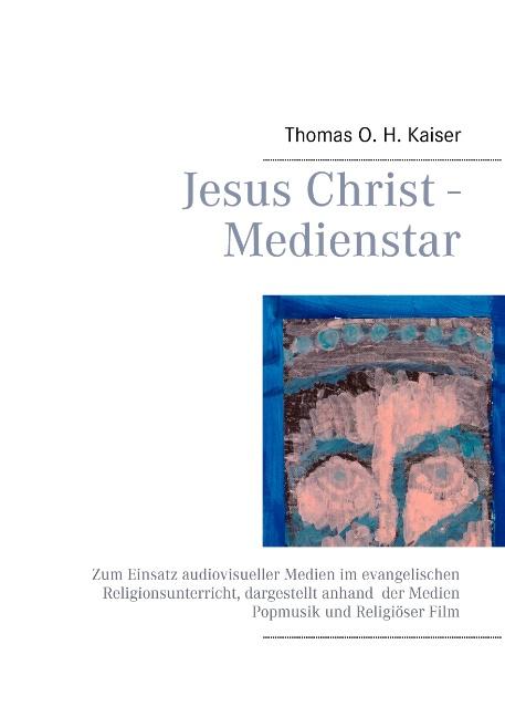 Cover-Bild Jesus Christ - Medienstar