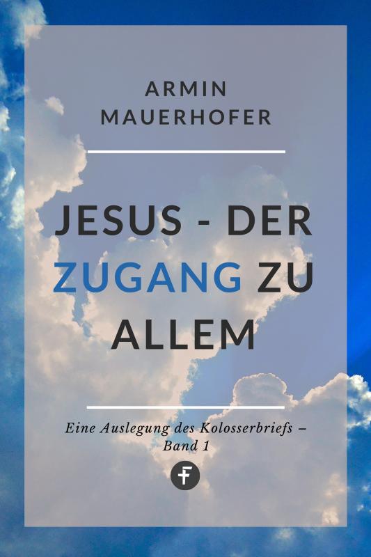 Cover-Bild Jesus – Der Zugang zu allem