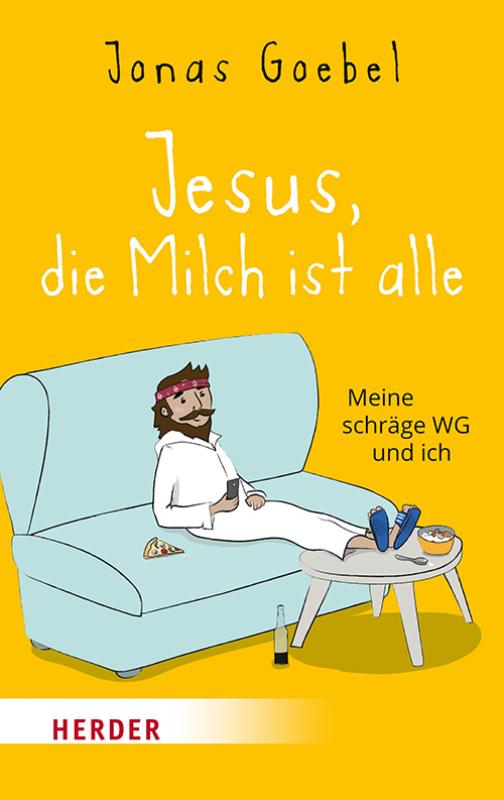 Cover-Bild Jesus, die Milch ist alle