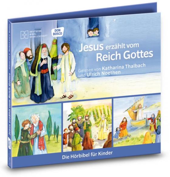 Cover-Bild Jesus erzählt vom Reich Gottes. Die Hörbibel für Kinder. Gelesen von Katharina Thalbach und Ulrich Noethen