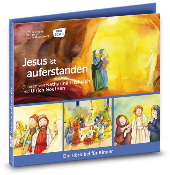 Cover-Bild Jesus ist auferstanden. Die Hörbibel für Kinder. Gelesen von Katharina Thalbach und Ulrich Noethen