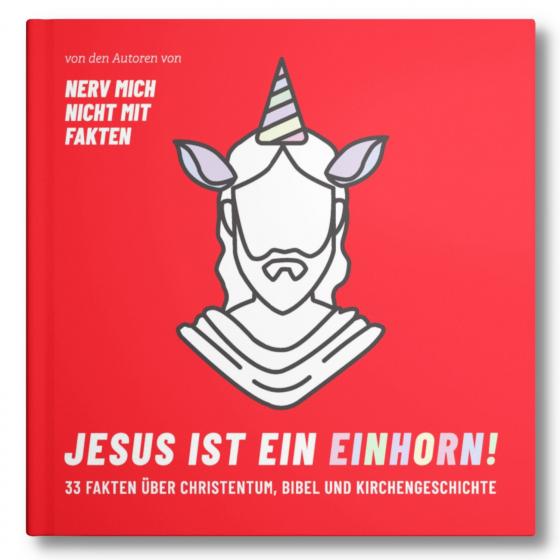 Cover-Bild Jesus ist ein Einhorn!