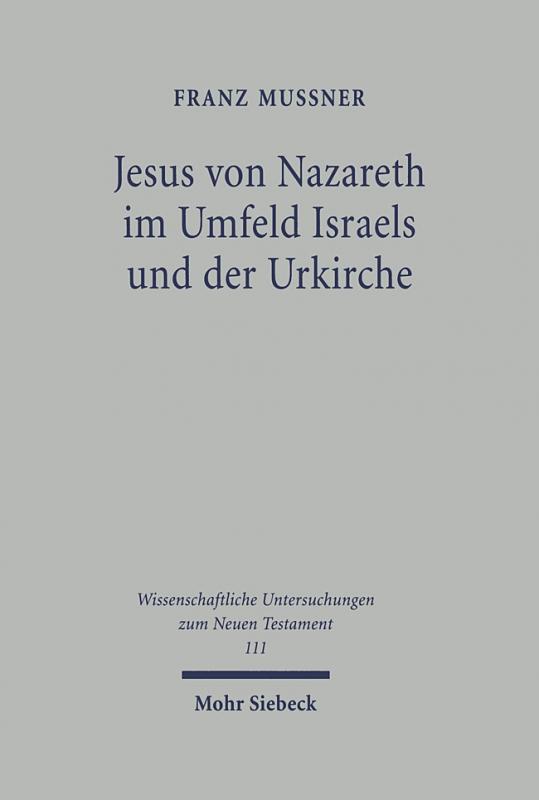 Cover-Bild Jesus von Nazareth im Umfeld Israels und der Urkirche