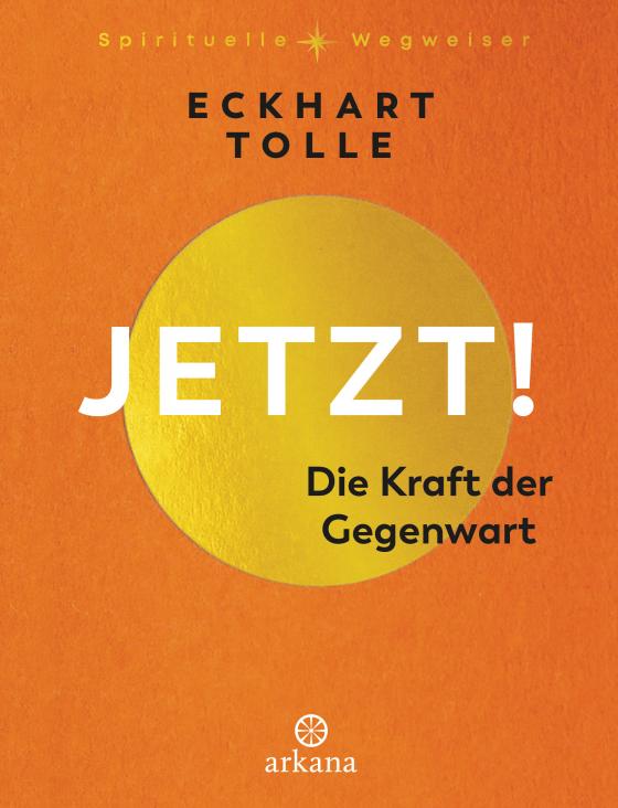 Cover-Bild Jetzt! Die Kraft der Gegenwart