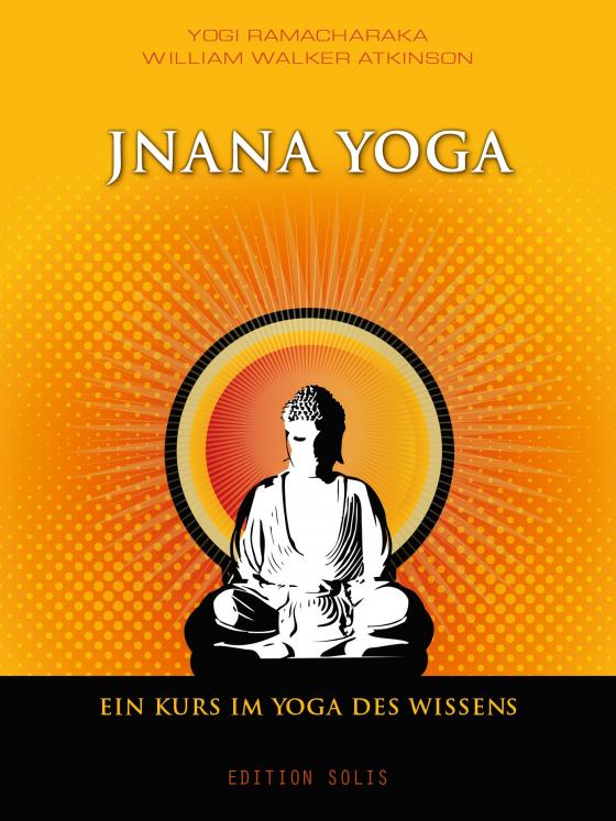 Cover-Bild Jnana Yoga - Ein Kurs im Yoga des Wissens