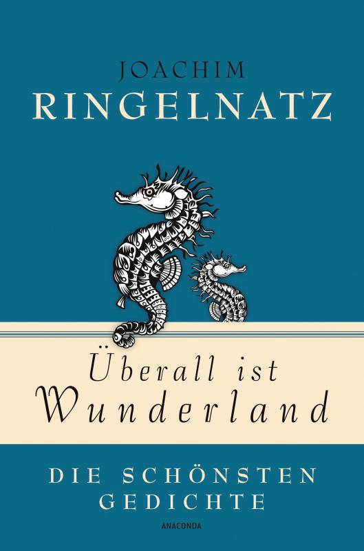 Cover-Bild Joachim Ringelnatz, Überall ist Wunderland - Die schönsten Gedichte