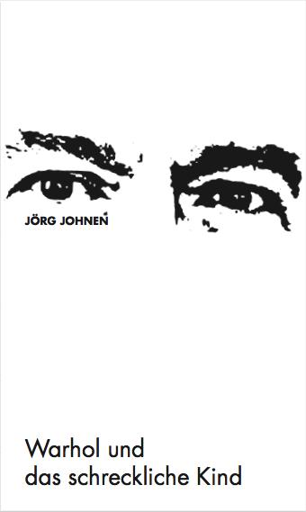 Cover-Bild Jörg Johnen – Warhol und das schreckliche Kind