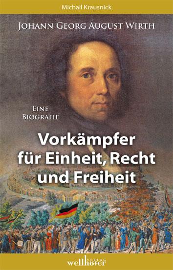 Cover-Bild Johann Georg August Wirth - Eine Biografie