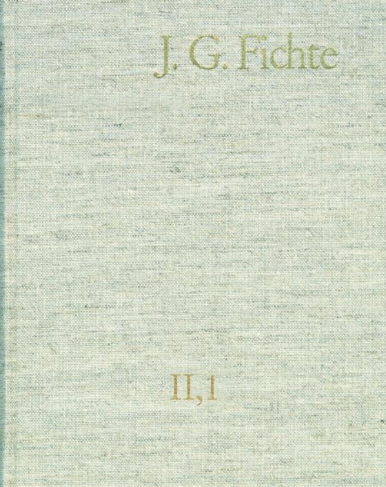 Cover-Bild Johann Gottlieb Fichte: Gesamtausgabe / Reihe II: Nachgelassene Schriften. Band 1: Nachgelassene Schriften 1780–1791