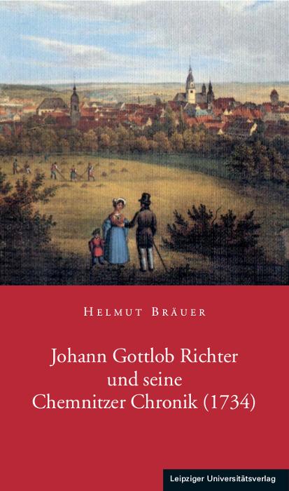 Cover-Bild Johann Gottlob Richter und seine Chemnitzer Chronik (1734)
