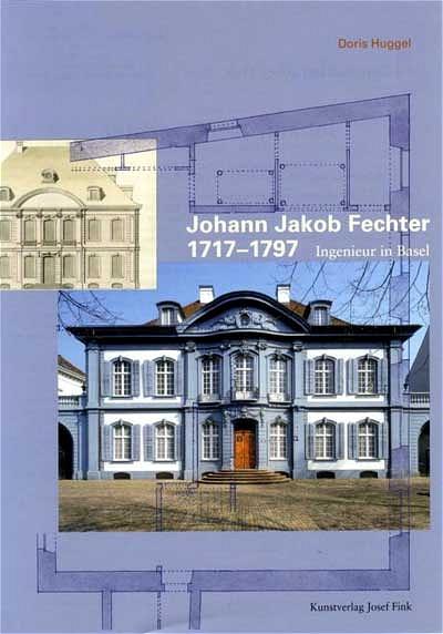 Cover-Bild Johann Jacob Fechter (1717-1797) - Ingenieur in Basel