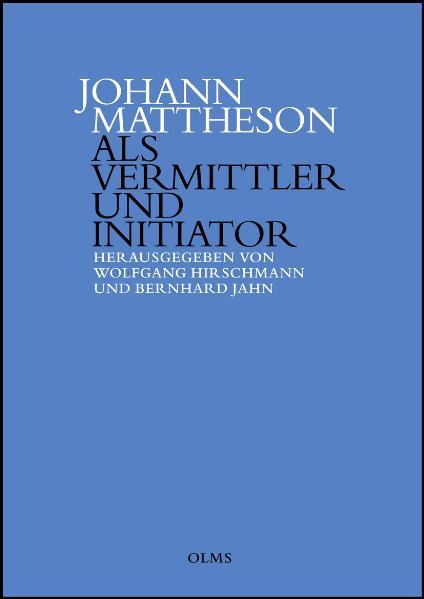 Cover-Bild Johann Mattheson als Vermittler und Initiator