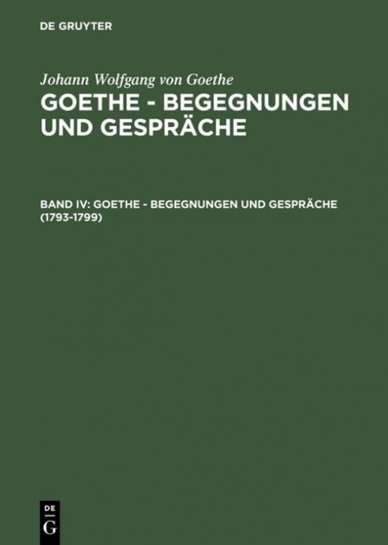 Cover-Bild Johann Wolfgang von Goethe: Goethe - Begegnungen und Gespräche / 1793-1799